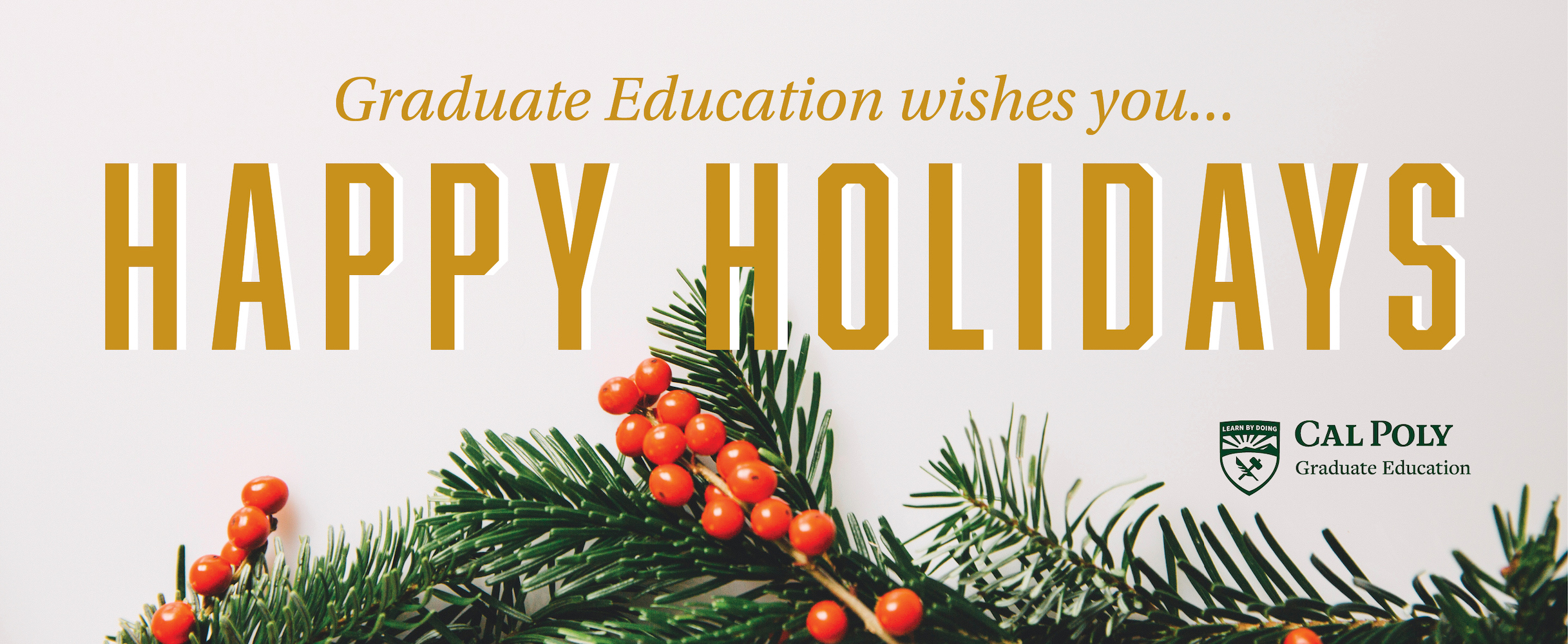 Happy Holidays from Graduate Education at Cal Poly!